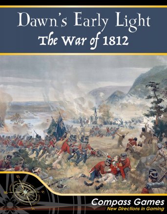 Dawn's Early Light: The War Of 1812